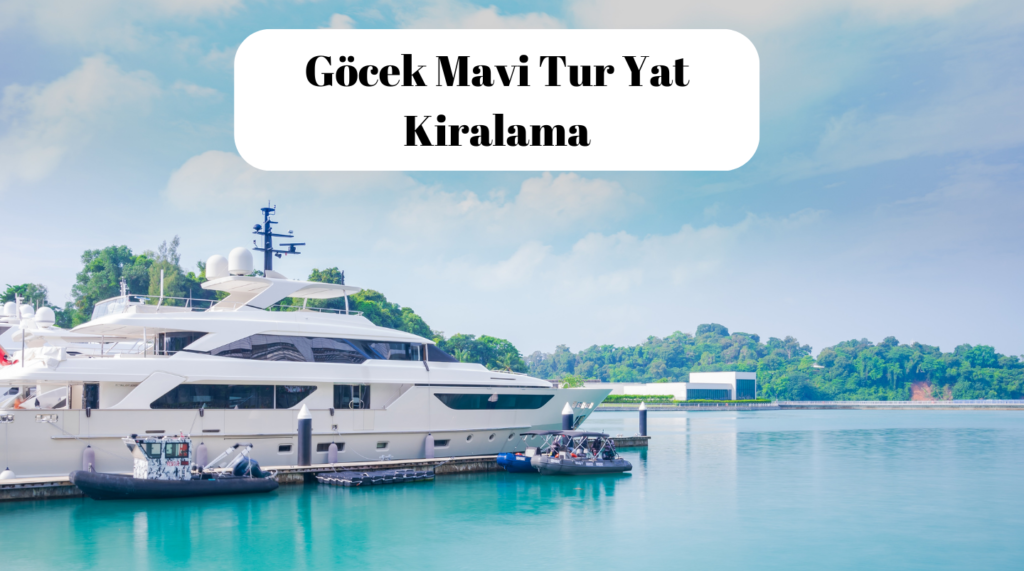 Göcek Mavi Tur Yat Kiralama