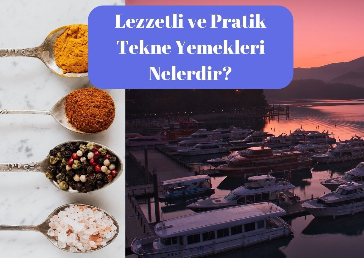 Lezzetli Tekne Yemekleri, Pratik Tekne Yemekleri