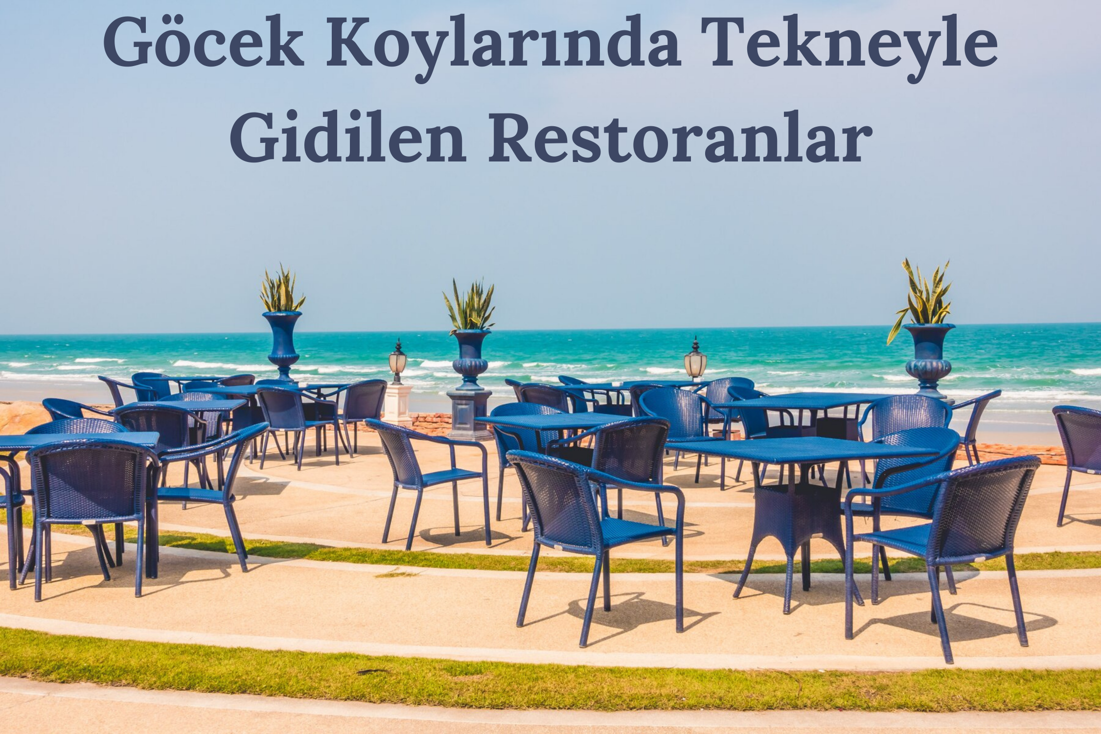 Göcek Koylarında Tekneyle Gidilen Restoranlar